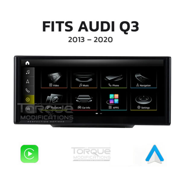 AUDI Q3/SQ3/RSQ3 ANDROID 13 | MULTIMEDIA HD IPS TOUCHSCREEN DISPLAY + BUILT-IN WIRELESS CARPLAY & ANDROID AUTO 10.25″/ 12.3″ – Fits: 2013 – 2020 (LHD & RHD)